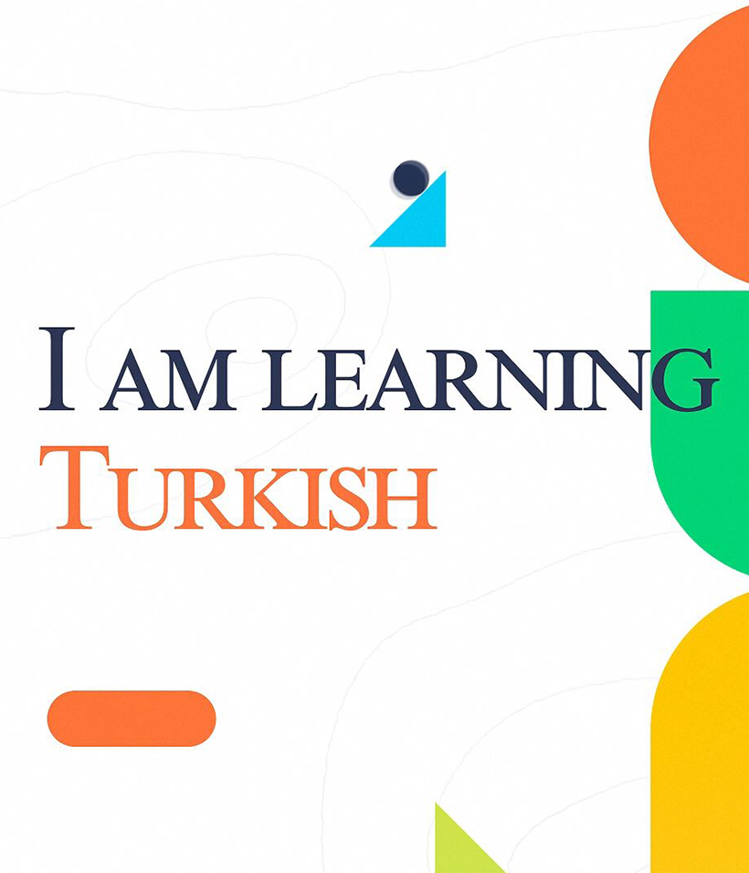 I AM LEARNING TURKISH